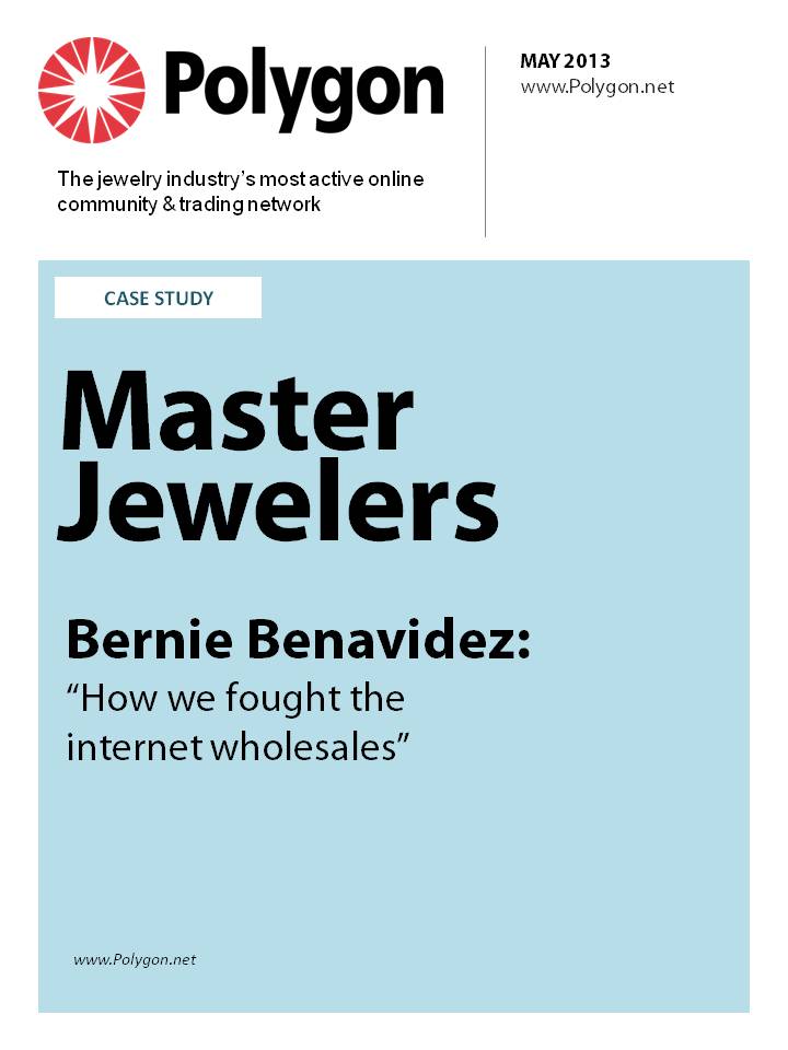Master Jewelers - Bernie Benavidez:"How We Fought The Internet Wholesalers"